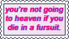 youre not going to heaven if you die in a fursuit stamp